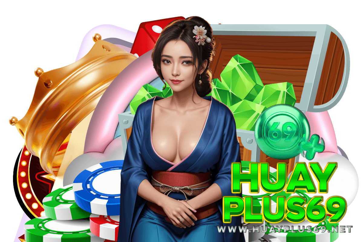 huayplus69 สล็อต